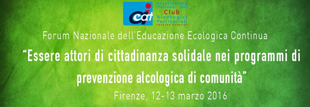 Forum E.E.C. - "Essere attori di cittadinanza solidale nei programmi di prevenzione alcologica di comunità" 